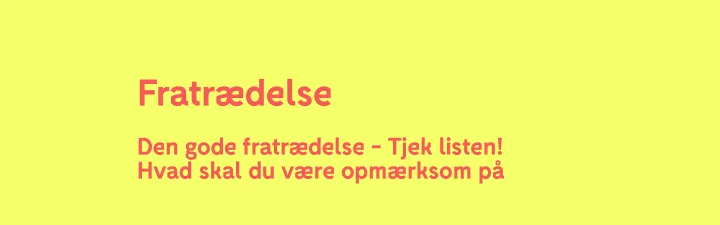 Fratrædelse - den gode proces - tjek listen - Accountor Institutionsservice